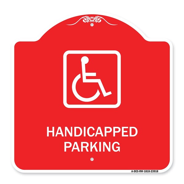 Signmission Handicapped Parking Handicapped, Red & White Aluminum Architectural Sign, 18" x 18", RW-1818-23918 A-DES-RW-1818-23918 - main